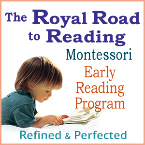 Teach your child to read, Montessori reading program, The Royal Road to Reading, Toddler reading, Reading Curriculum, Montessori, www.naturalbeachliving.com 