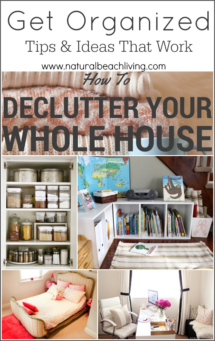 Get Organized ~ Tips & Ideas That Work to Declutter Your Home