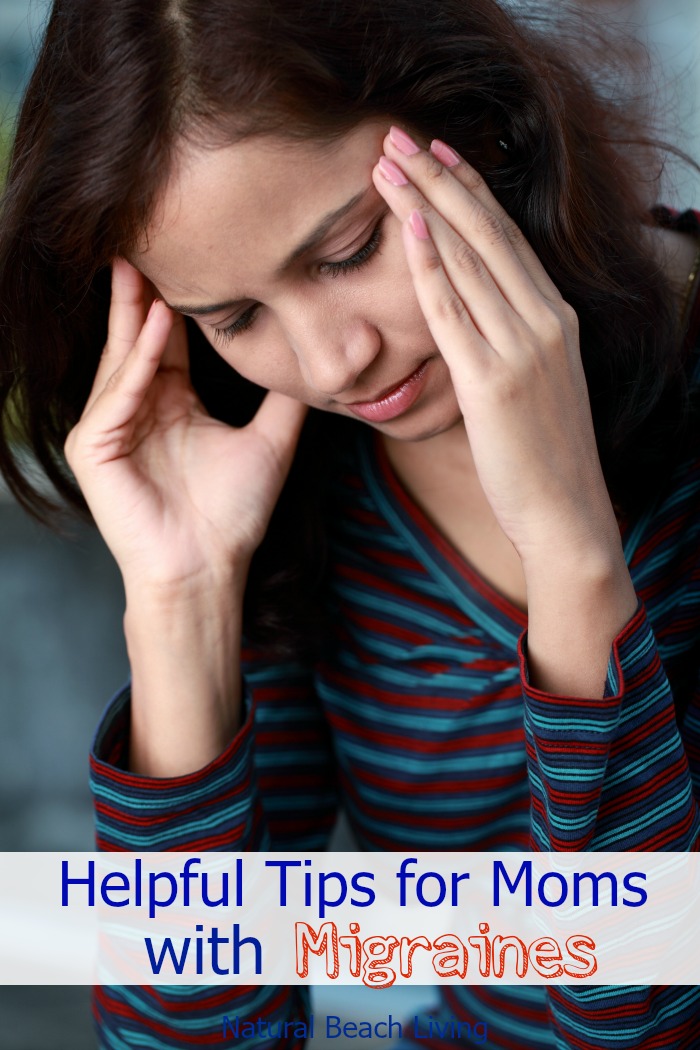 Helpful Tips for Moms with Migraines