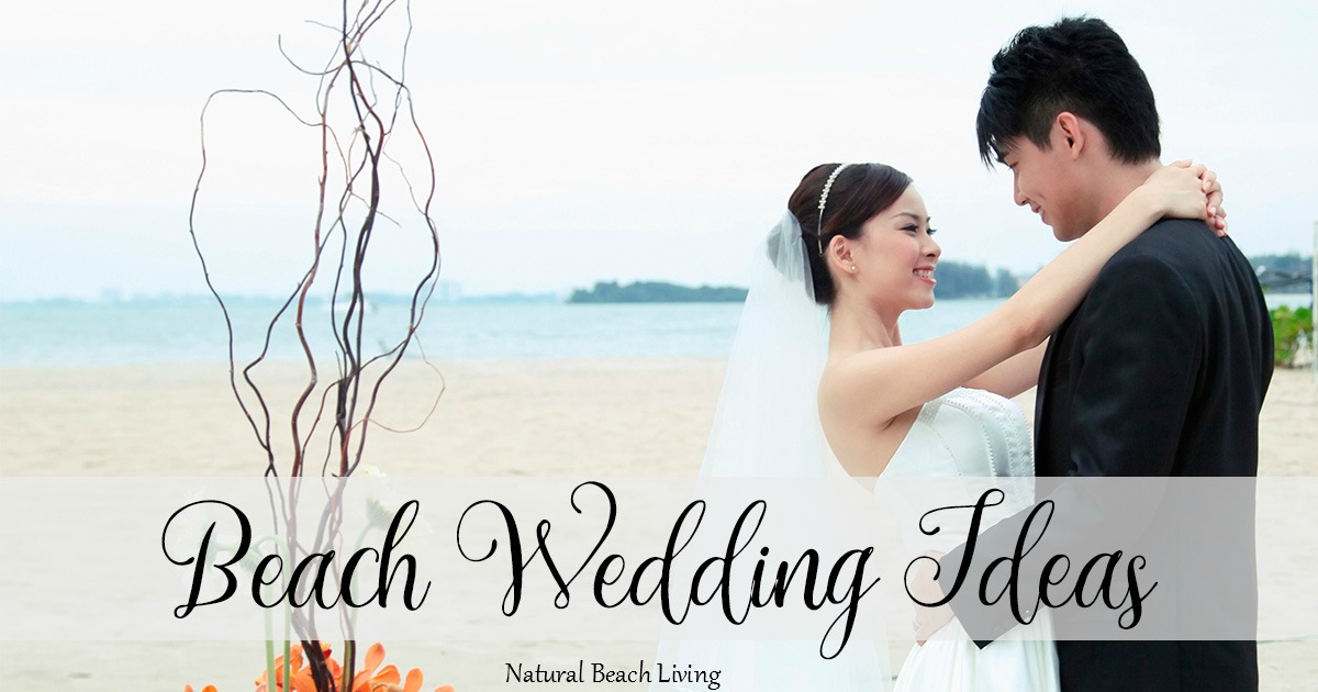 Epic Diy Beach Wedding Ideas Natural Beach Living