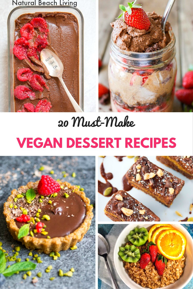 20 Must Make Vegan Dessert Recipes