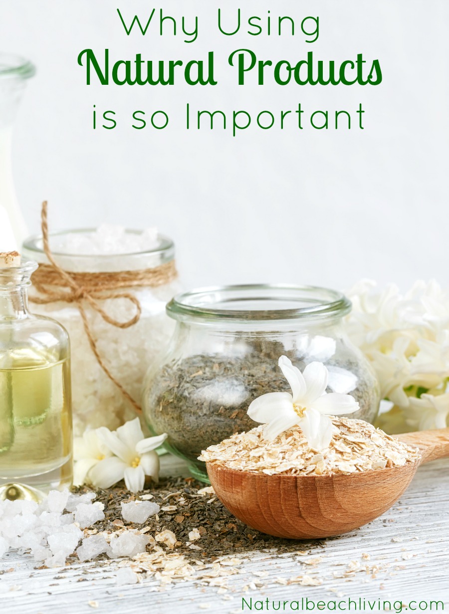 Why Using Natural Products Is So Important