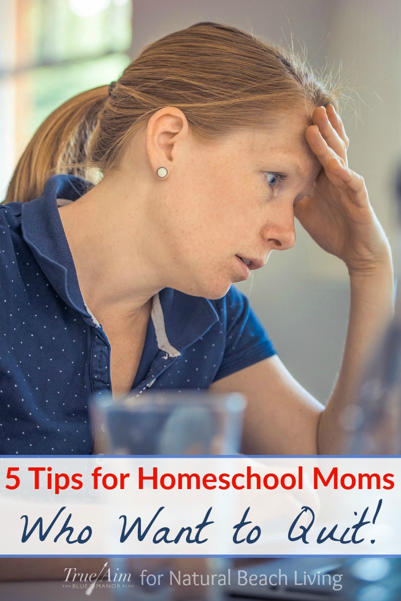 5 Tips for Homeschoolers Who Want to Quit