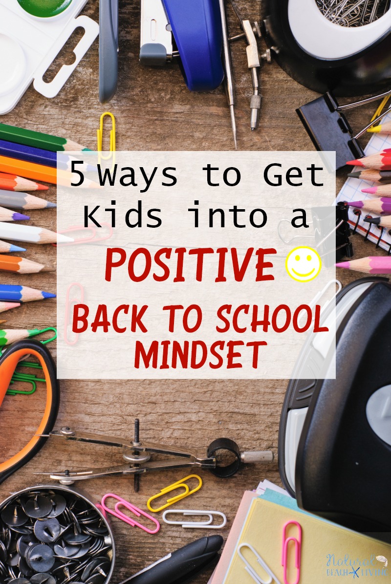 5 Ways to Get Kids into a Positive Back to School Mindset
