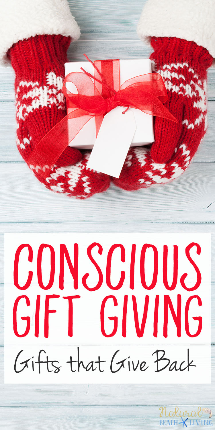 Conscious Gift Giving – 12+ Best Gifts That Give Back
