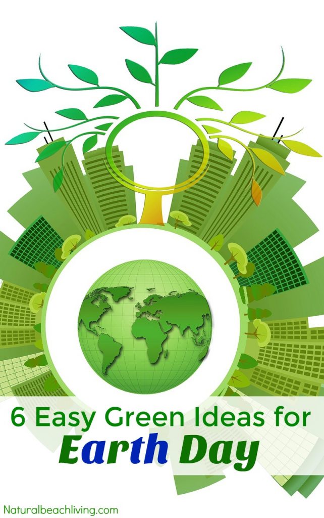 6 Green Ideas for the Whole Family to Celebrate Earth Day, Green Activities, Eco Friendly Activities, Earth Day Ideas for Kids, Ways to Celebrate Earth Day with the whole family, Things to do for Earth Day, Raising a Nature Child and ideas for eco friendly living with kids, Teaching Kids about Pollution, Natural Learning about Earth 