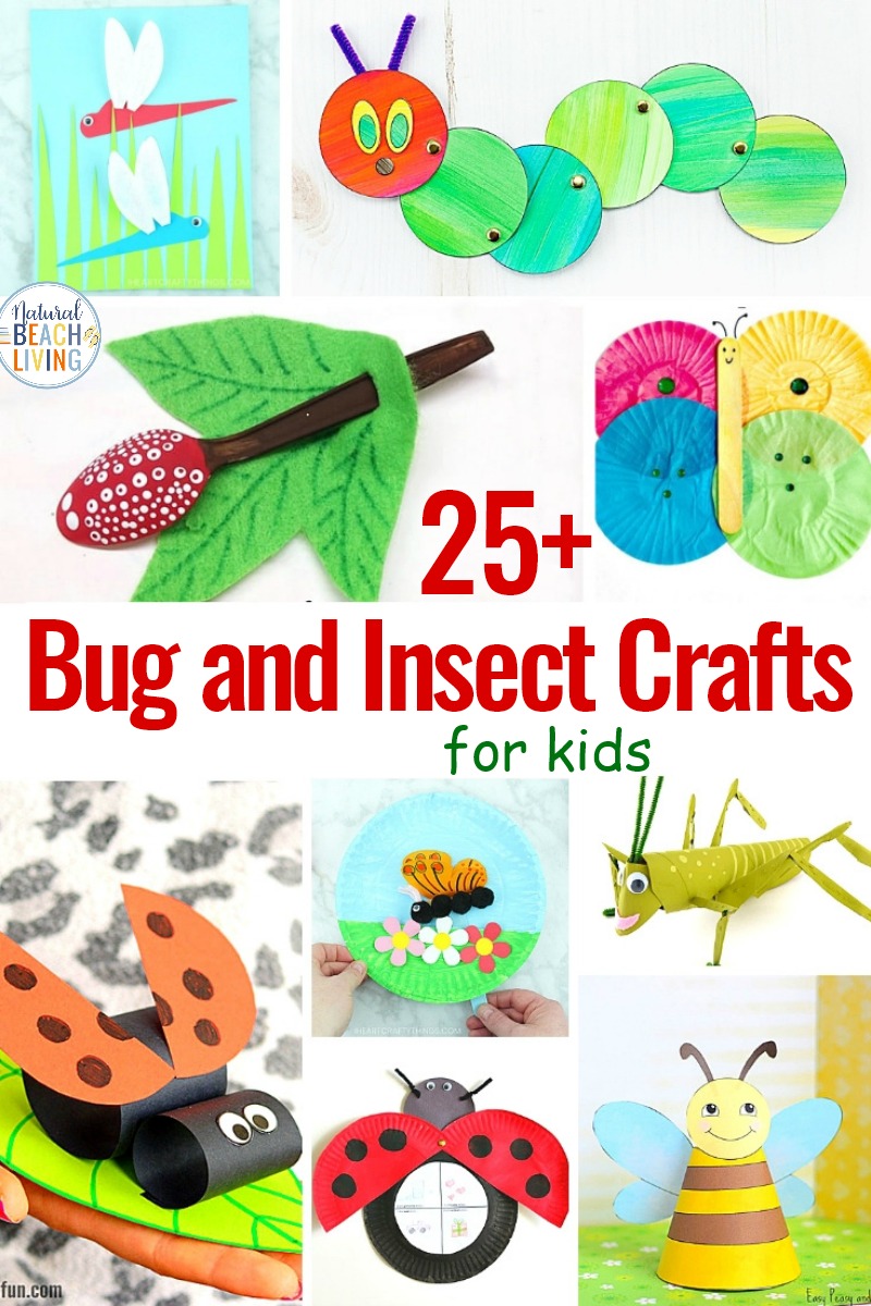 25 Bug And Insect Crafts For Kids Natural Beach Living