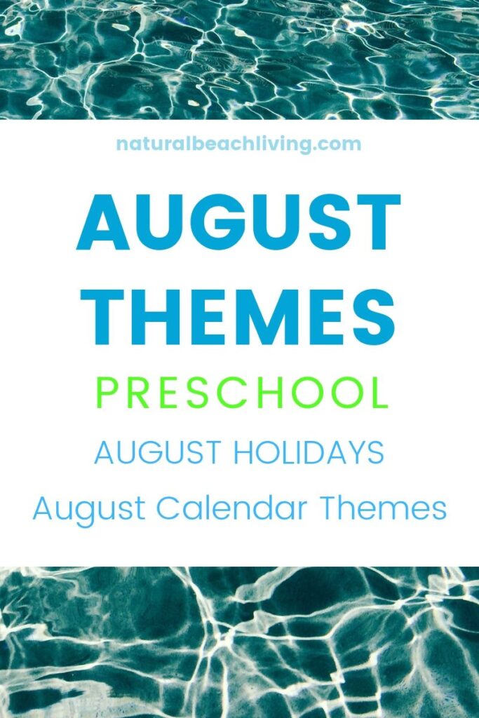 Here are lots of options for August Themes for daily activities and creations. Your child will use their imagination and play all month long. August themes for preschool, August Holidays and August calendar themes all on one page. 