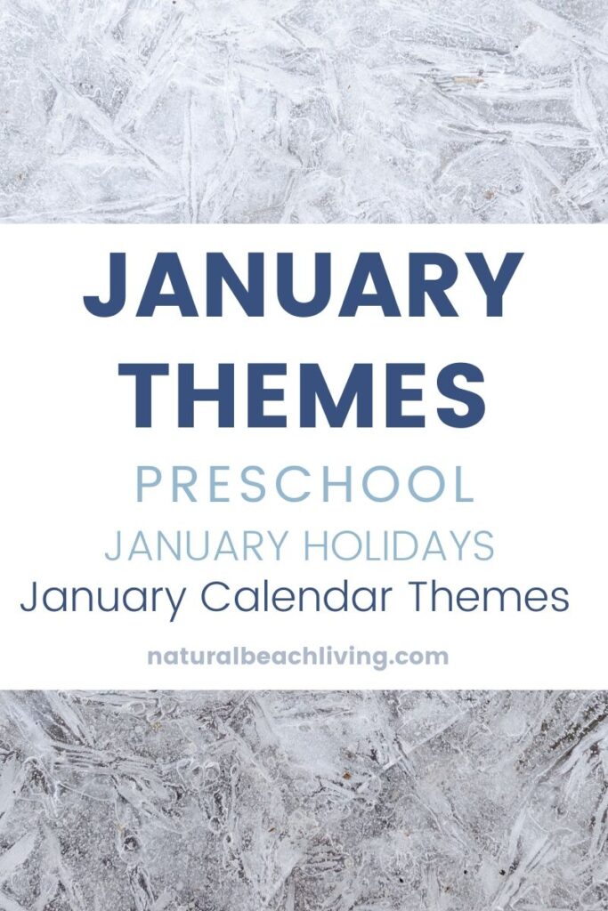 Did you know that you can easily choose fun January themes to enjoy every month of the year? Check out all the fun ideas and Winter Themes Ideas here. Preschool Themes and January Holidays and Activities