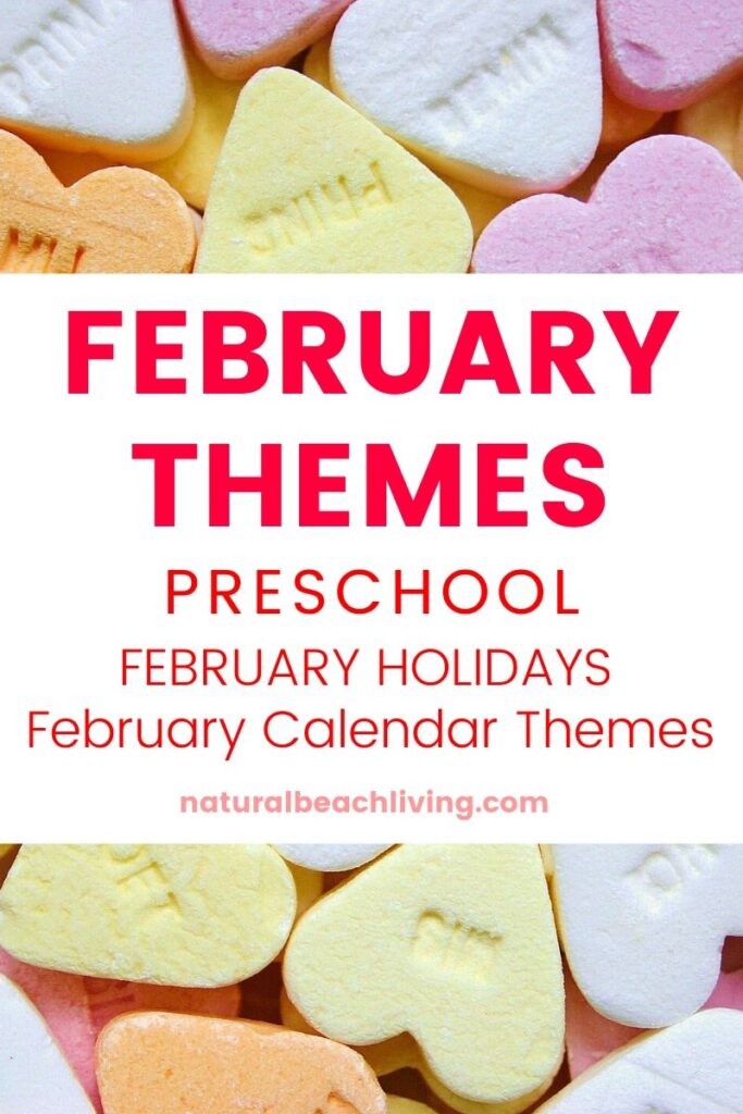 These February Themes are a great way to find something to celebrate and learn about every day. February Holidays like Presidents Day, Valentine's Day, Random Acts of Kindness Day. February Preschool Themes, Winter Themes, February Challenges and so much more. This list is full of The Best February Topics 